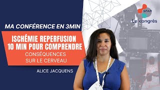 Ischémie reperfusion  10 min pour comprendre  Conséquences sur le cerveau  AJACQUENS  SFAR [upl. by Longfellow]