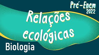 PréEnem 2022  Relações ecológicas  Brasil Escola [upl. by Heidt]