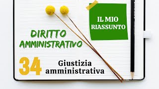 Diritto Amministrativo  Capitolo 34 giustizia amministrativa [upl. by Herrmann606]