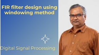 DSP 24 FIR filter design using windowing method ch ganapathi reddy CGR [upl. by Rovner225]