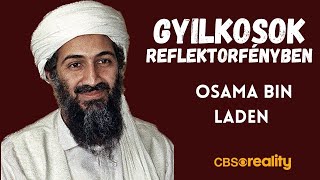 Gyilkosok Reflektorfényben  Osama Bin Laden [upl. by Alecia]