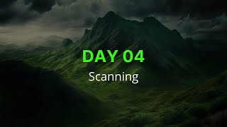 Day 04 Scanning [upl. by Estas]