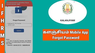 Forgot Password  kalanjiyam mobile app  set password  DOB  IFHRMS APP  TN Govt [upl. by Ethelbert983]