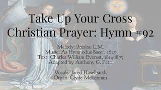 Take Up Your Cross LENTEN HYMN [upl. by Zetrac35]