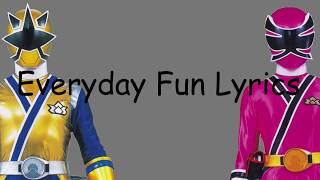 Everyday Fun  Power Rangers Samurai Lyrics [upl. by Josefina]