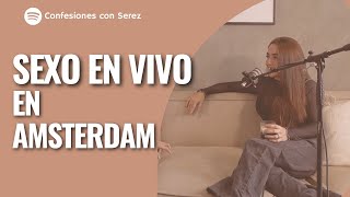 Confesiones del sxo en vivo en Amsterdam [upl. by Clayson]