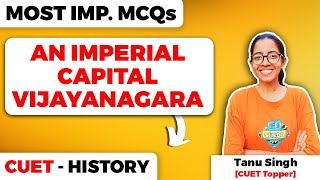 An Imperial Capital Vijayanagara Class 12 History Most Important MCQs for CUET [upl. by Vogele933]