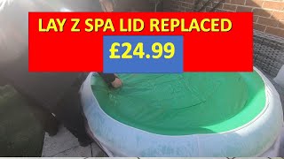 Lay z Spa Lid replaced half price [upl. by Delfeena]