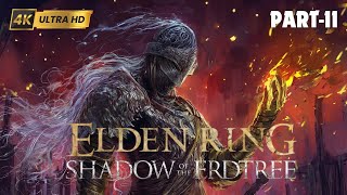 ELDEN RING SHADOW OF THE ERDTREE 11 [upl. by Ahsilyt]