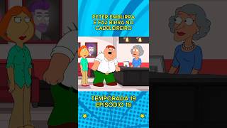 PETER FAZ BIRRA NO CABELEIREIRO familyguy desenho cartoon [upl. by Annaul]