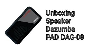 Unboxing Speaker Dazumba PAD DAG08 [upl. by Keon]