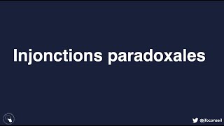 3  Injonctions paradoxales [upl. by Annasus]