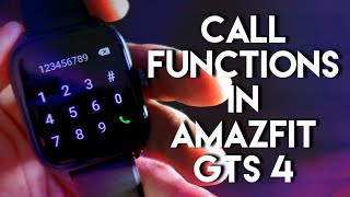 Calling Functions Supported in the Amazfit Gts 4 Smart Watch [upl. by Yevoc]