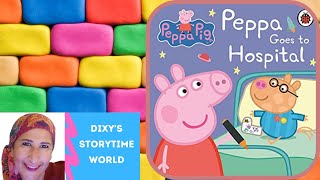 💛Peppa Pig Goes to HospitalKids Books Read Aloud💖Read by Dixy [upl. by Anum]