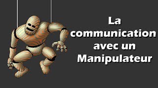 La communication avec un manipulateur [upl. by Merri]