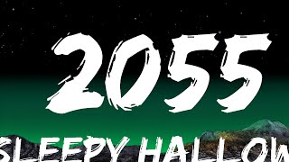 Sleepy Hallow  2055 Lyrics [upl. by Aneetsirk229]