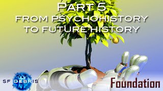 Foundation Part 5 From Psychohistory to Future History [upl. by Maudie]