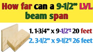 How far can a 912quot LVL beam span  The maximum span length for a 912quot LVL beam [upl. by Malcolm919]