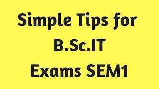 BScIT Exam Tips for Sem1  Study less and Get Good Marks [upl. by Zetana]