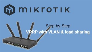 Mikrotik RouterSwitch  High Availability step by step VRRP configuration with VLAN  load sharing [upl. by Schuler]