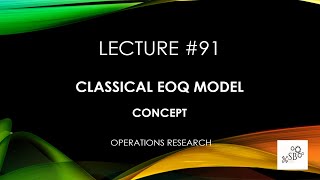 Classical EOQ Model in OR  Key Concepts  Operations Research  Theory  L91 [upl. by Berardo]