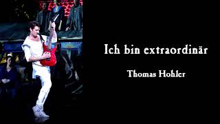 Ich bin extraordinär  Thomas Hohler [upl. by Nnor]