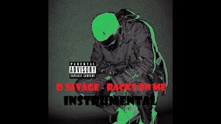 D Savage  Racks On Me INSTRUMENTAL [upl. by Quickman]