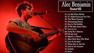 AlecBenjamin Greatest Hits 2021  Best Songs Of AlecBenjamin full Album [upl. by Ylrebnik]