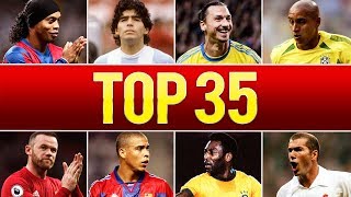 Top 35 Legendary Goals In Football History [upl. by Coyle249]