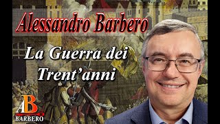 Alessandro Barbero  La Guerra dei Trent’anni Doc [upl. by Diskson]