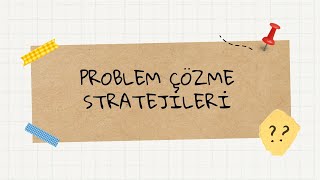 Problem Çözme Stratejileri [upl. by Gladys]