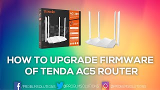 How to Upgrade Firmware of Tenda AC5 Router [upl. by Nivad]