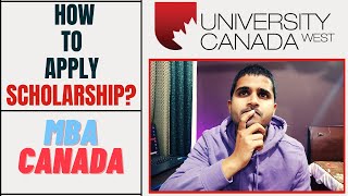 HOW TO APPLY SCHOLARSHIP  UNIVERSITY CANADA WEST  MBA IN CANADA  10000 SCHOLARSHIP [upl. by Osana]