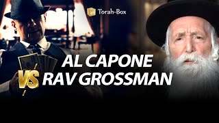 Al Capone vs Rav Grossman [upl. by Iras]