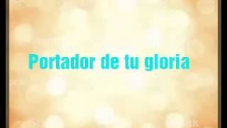 Portador de tu Gloria Vídeo de Letras [upl. by Artemis]