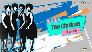 The Chiffons  Hes So Fine 1962 [upl. by Darlene]