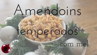 Amendoins temperados com mel [upl. by Adnorrahs780]