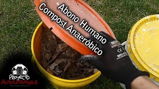 Abono Humano  Compost Anaeróbico [upl. by Newberry459]