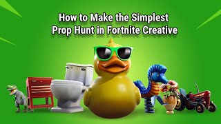 How to Make the Simplest Prop Hunt in Fortnite Creative [upl. by Ahslek]