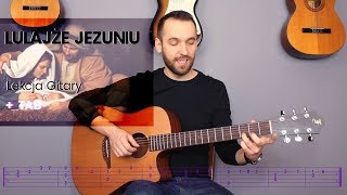 Lulajże Jezuniu  Lekcja Gitary  wersja gitarowa z tabulaturą [upl. by Wenn]