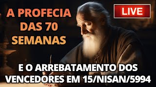 A PROFECIA DAS 70 SEMANAS E O ARREBATAMENTO DOS VENCEDORES EM 15NISAN5994  COM IRMÃO ROMILSON [upl. by Rainah]