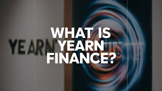 What is Yearn Finance Simplifying DeFi amp Maximizing Crypto Returns [upl. by Arleyne]