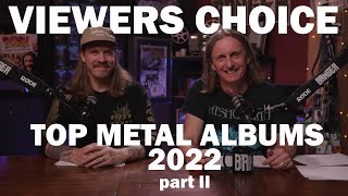 THE BEST METAL ALBUMS OF 2022  Part Two  BangerTV viewers pick their favorite METAL ALBUMS of 2022 [upl. by Inal]