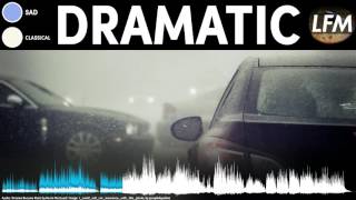 Dramatic Sad Background Instrumental  Royalty Free Music [upl. by Aicxela]