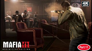 MAFIA III DEFINITIVE EDITION Gameplay Walkthrough Part 11 GAME 4K 60FPS  No Commentary 2024 [upl. by Aehcim456]