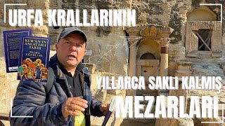 URFA KRALLARININ YILLARCA SAKLI KALMIŞ MEZARLARI  ABGARLAR  OSROENE  Talha Uğurluel [upl. by Alethia586]