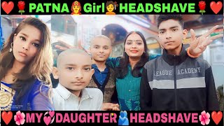 Patna Girl👸Getting Head Shave For New Look❤️Hair‼️ Donation For Mata Rani🌹‼️KiranShreeKashishVlogs [upl. by Areic]