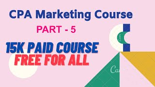 CPA Marketing Video Tutorial  Shikbo Ami Paid CPA Course  Part  5 [upl. by Silloh]