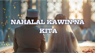 Na halal kawin na kita  Al Andung Lyrics Video tausogsong [upl. by Eduino]