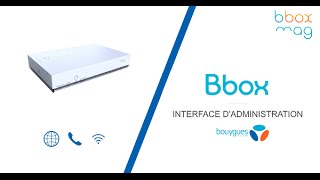 Présentation De ladministration bbox de Bouygues Télécom 20152016 [upl. by Milburr948]